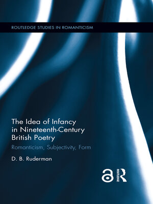 cover image of The Idea of Infancy in Nineteenth-Century British Poetry